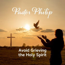 Hörbuch Avoid Grieving the Holy Spirit  - Autor Pastor Philip   - gelesen von Pastor Philip