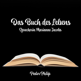 Hörbuch Das Buch des Lebens  - Autor Pastor Philip   - gelesen von Marianne Jacobs