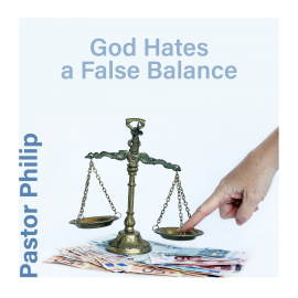 Hörbuch God Hates a False Balance  - Autor Pastor Philip   - gelesen von Pastor Philip