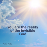 You Are the Reality of the Invisible God
