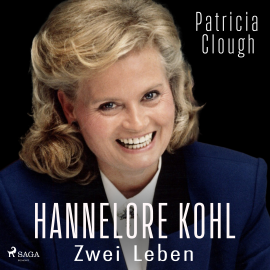 Hörbuch Hannelore Kohl – Zwei Leben  - Autor Patricia Clough   - gelesen von Dagmar Heller