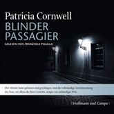 Hörbuch Blinder Passagier (Kay Scarpetta 10)  - Autor Patricia Cornwell   - gelesen von Franziska Pigulla