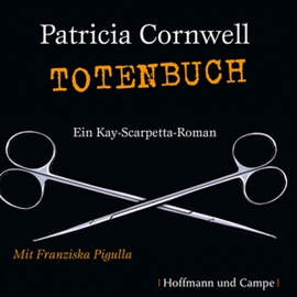 Hörbuch Totenbuch (Kay Scarpetta 15)  - Autor Patricia Cornwell   - gelesen von Franziska Pigulla