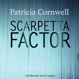 Hörbuch Scarpetta Factor (Kay Scarpetta 17)  - Autor Patricia Cornwell   - gelesen von Nina Petri