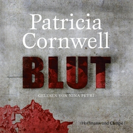 Hörbuch Blut (Kay Scarpetta 19)  - Autor Patricia Cornwell   - gelesen von Nina Petri