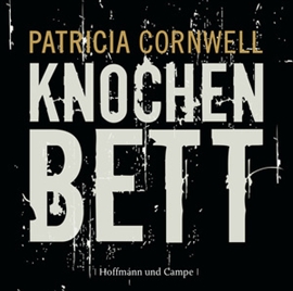 Hörbuch Knochenbett (Kay Scarpetta 20)  - Autor Patricia Cornwell   - gelesen von Nina Petri