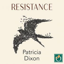 Hörbuch Resistance  - Autor Patricia Dixon   - gelesen von Charlotte Worthing