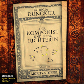 Hörbuch Der Komponist und seine Richterin  - Autor Patricia Duncker   - gelesen von Moritz Stoepel
