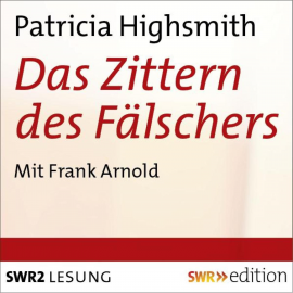Hörbuch Das Zittern des Fälschers  - Autor Patricia Highsmith   - gelesen von Frank Arnold