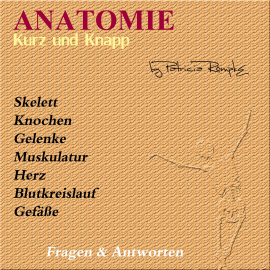Hörbuch Anatomie kurz und knapp  - Autor Patricia Römpke   - gelesen von Schauspielergruppe