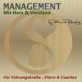 Hörbuch Management mit Herz & Verstand  - Autor Patricia Römpke   - gelesen von Patricia Römpke