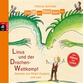 Hörbuch Erst ich ein Stück, dann du - Linus und der Drachen-Wettkampf  - Autor Patricia Schröder   - gelesen von Ralph Caspers
