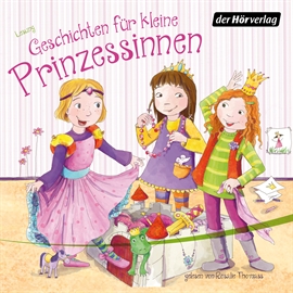 Hörbuch Geschichten für kleine Prinzessinnen  - Autor Patricia Schröder;Heinz Janisch;Milena Baisch;Gina Ruck-Pauquèt   - gelesen von Rosalie Thomass