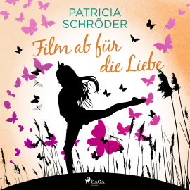 Hörbuch Film ab für die Liebe  - Autor Patricia Schröder   - gelesen von Annabelle Krieg