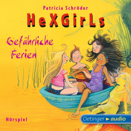 Hörbuch Hexgirls - Gefährliche Ferien  - Autor Patricia Schröder   - gelesen von Schauspielergruppe
