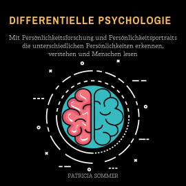 Hörbuch Differentielle Psychologie  - Autor Patricia Sommer   - gelesen von Mario Kunze