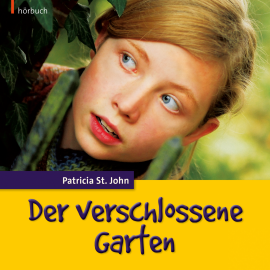 Hörbuch Der verschlossene Garten  - Autor Patricia St. John   - gelesen von Ulrike Duinmeyer-Bolik