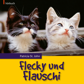 Hörbuch Flecky und Flauschi  - Autor Patricia St. John   - gelesen von Daniel Kopp