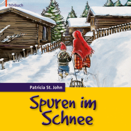 Hörbuch Spuren im Schnee  - Autor Patricia St. John   - gelesen von Ike Wittelsbürger