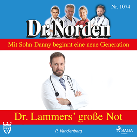Hörbuch Dr. Lammers grosse Not (Dr. Norden 1074)  - Autor Patricia Vandenberg   - gelesen von Svenja Pages