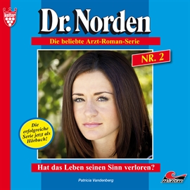 Hörbuch Hat das Leben seinen Sinn verloren? (Dr. Norden 2)  - Autor Patricia Vandenberg   - gelesen von René Wagner