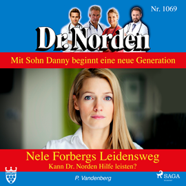 Hörbuch Nele Forbergs Leidensweg. Kann Dr. Norden Hilfe leisten? (Dr. Norden 1069)  - Autor Patricia Vandenberg   - gelesen von Svenja Pages
