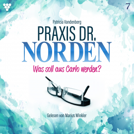 Hörbuch Praxis Dr. Norden 7 - Arztroman  - Autor Patricia Vandenberg   - gelesen von Marius Winkler