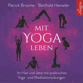 Hörbuch Mit Yoga leben  - Autor Patrick Broome   - gelesen von Schauspielergruppe