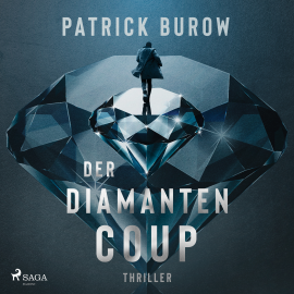 Hörbuch Der Diamanten-Coup (Thriller)  - Autor Patrick Burow   - gelesen von Patrick Twinem