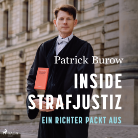 Hörbuch Inside Strafjustiz: Ein Richter packt aus  - Autor Patrick Burow   - gelesen von Jan Katzenberger