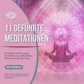 11 geführte Meditationen für tiefen Schlaf, Angst, Selbstheilung, Selbstliebe, Entspannung und mehr