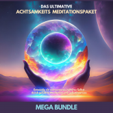 Das ultimative Achtsamkeits Meditationspaket - Mega Bundle