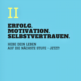 Hörbuch ERFOLG. MOTIVATION. SELBSTVERTRAUEN (TEIL 2)  - Autor Patrick Lynen   - gelesen von Patrick Lynen