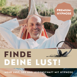 Hörbuch Finde Deine Lust! Mehr Lust, Sex und Leidenschaft mit Hypnose  - Autor Patrick Lynen   - gelesen von Patrick Lynen