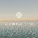 Geführte Selbsthypnose für mehr Selbstliebe, Selbstvertrauen und Selbstbewusstsein