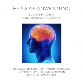Hörbuch Hypnose-Anwendung: Blockaden lösen, Selbstbewusstsein stärken  - Autor Patrick Lynen   - gelesen von Patrick Lynen