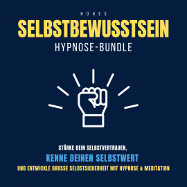 Hörbuch Hypnose-Bundle: Hohes Selbstbewusstsein  - Autor Patrick Lynen   - gelesen von Patrick Lynen