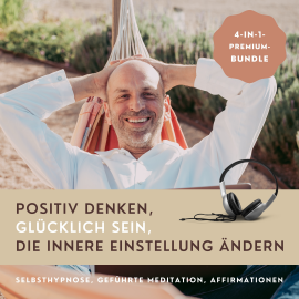 Hörbuch HYPNOSE-HÖRBUCH: Positiv Denken, glücklich sein, die innere Einstellung ändern  - Autor Patrick Lynen   - gelesen von Patrick Lynen