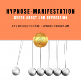 Hypnose-Manifestation gegen Angst und Depression