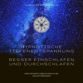 Hörbuch Hypnotische Tiefenentspannung: Besser einschlafen und durchschlafen  - Autor Patrick Lynen   - gelesen von Stephan Müller