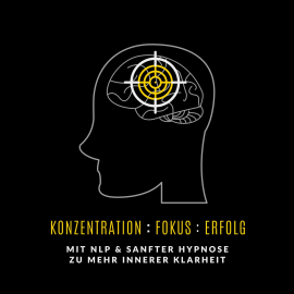 Hörbuch Konzentration : Fokus : Erfolg  - Autor Patrick Lynen   - gelesen von Schauspielergruppe
