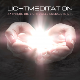 Hörbuch Lichtmeditation: Aktiviere die lichtvolle Energie in dir  - Autor Patrick Lynen   - gelesen von Stephan Müller
