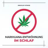 Marihuana-Entwöhnung im Schlaf (THC, Cannabis)