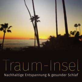 Hörbuch Meine Traum-Insel: Nachhaltige Entspannung & gesunder Schlaf  - Autor Patrick Lynen   - gelesen von Patrick Lynen