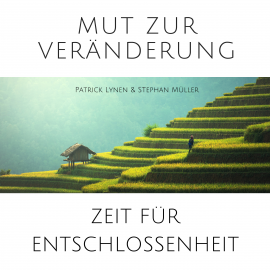 Hörbuch Mut zur Veränderung  - Autor Patrick Lynen   - gelesen von Stephan Müller