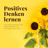 Hörbuch Positives Denken lernen  - Autor Patrick Lynen   - gelesen von Patrick Lynen