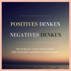 Hörbuch Positives Denken. Negatives Denken.  - Autor Patrick Lynen   - gelesen von Patrick Lynen