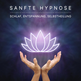 Hörbuch Schlaf, Entspannung, Selbstheilung: Sanfte Hypnose  - Autor Patrick Lynen   - gelesen von Stephan Müller