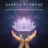 Schlaf, Entspannung, Selbstheilung: Sanfte Hypnose