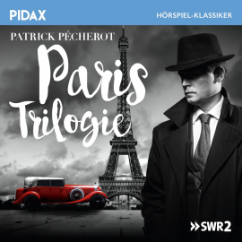 Hörbuch Paris Trilogie  - Autor Patrick Pechérot   - gelesen von Schauspielergruppe